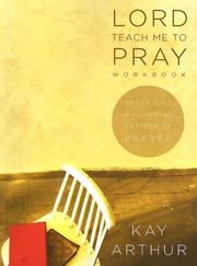 Cover of: Lord, Teach Me to Pray Member Book: Practicing a Powerful Pattern of Prayer