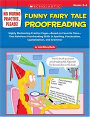 Cover of: No Boring Practice, Please! Funny Fairy Tale Proofreading: Highly Motivating Practice Pages-Based on Favorite Folk and Fairy Tales-That Reinforce Proofreading ... and Grammar (No Boring Practice, Please!)