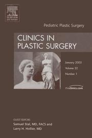 Cover of: Pediatric Plastic Surgery, An Issue of Clinics in Plastic Surgery (The Clinics: Surgery)