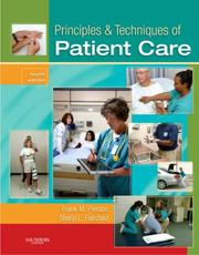 Cover of: Principles & Techniques of Patient Care (Principles and Techniques of Patient Care) by Frank M. Pierson, Sheryl L. Fairchild