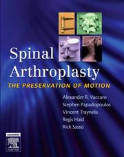 Cover of: Spinal Arthroplasty with DVD by Alexander R. Vaccaro, Stephen Papadopoulos, Vincent Traynelis, Regis W Haid, Rick Sasso