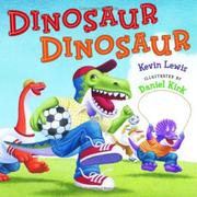 Cover of: Dinosaur dinosaur by Lewis, Kevin.