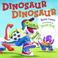 Cover of: Dinosaur dinosaur