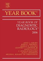 Cover of: The Year Book of Diagnostic Radiology 2006 by Anne G. Osborn, Anne G. Osborn