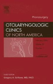 Phonosurgery (Otolaryngologic Clinics of North America, Feb. 2006, Vol. 39, No. 1) by Gregory Grillone