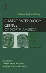 Cover of: Palliative Gastroenterology, An Issue of Gastroenterology Clinics (The Clinics: Internal Medicine)