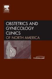 Cover of: Thrombophilia & Women's Health, An Issue of Obstetrics and Gynecology Clinics by Isaac Blickstein