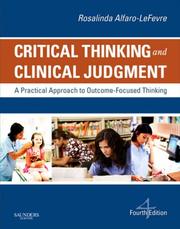 Critical thinking and clinical judgment by Rosalinda Alfaro-LeFevre