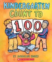 Cover of: Kindergarten count to 100 by Jacqueline Rogers