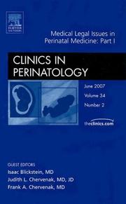 Cover of: Medical Legal Issues in Perinatal Medicine: Part I, An Issue of Clinics in Perinatology (The Clinics: Internal Medicine) by Isaac Blickstein, J. Chervanak, F. Chervanak