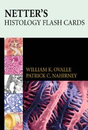 Cover of: Netter's Histology Flash Cards (Netter Basic Science) by William K. Ovalle, Patrick C. Nahirney