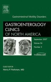 Cover of: Gastrointestinal Motility Disorders, An Issue of Gastroenterology Clinics