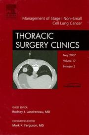 Cover of: Management of Stage I Non-Small Cell Lung Cancer, An Issue of Thoracic Surgery Clinics