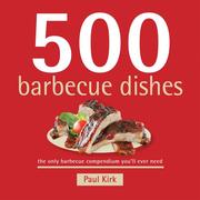 Cover of: 500 Barbecue Dishes by Paul Kirk