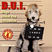Cover of: D.U.I. Dogs Under the Influence 2008 Wall Calendar by Sellers Publishing