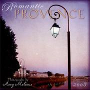Cover of: Romantic Provence 2008 Wall Calendar | Amy Melious