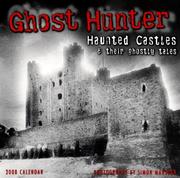 Cover of: Ghosthunter: Haunted Castles and Their Ghostly Tales 2008 Wall Calendar