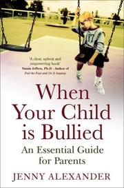Cover of: When Your Child Is Bullied: An Essential Guide for Parents