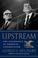 Cover of: Upstream