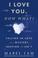 Cover of: I Love You. Now What?