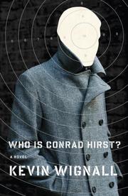 Cover of: Who is Conrad Hirst?: A Novel