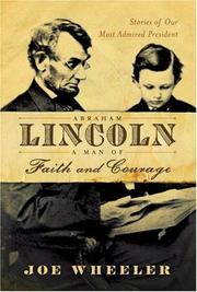 Cover of: Abraham Lincoln, a Man of Faith and Courage by Joe Wheeler