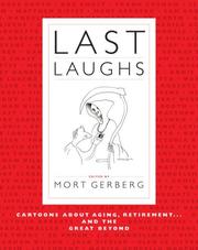 Cover of: Last Laughs: Cartoons About Aging, Retirement...and the Great Beyond