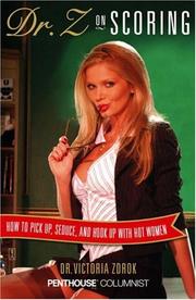 Cover of: Dr. Z on Scoring: How to Pick Up, Seduce and Hook Up with Hot Women