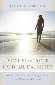 Cover of: Praying for Your Prodigal Daughter by Janet Thompson