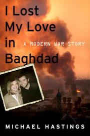 Cover of: I Lost My Love in Baghdad: A Modern War Story
