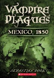 Cover of: Mexico, 1850 (The Vampire Plagues III) by Sebastian Rooke, Sebastian Rook