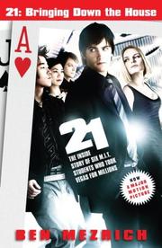 Cover of: 21: Bringing Down the House - Movie Tie-In: The Inside Story of Six M.I.T. Students Who Took Vegas for Millions