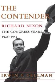 Cover of: The Contender: Richard Nixon by Irwin Gellman