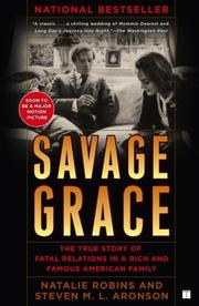 Cover of: Savage Grace: The True Story of Fatal Relations in a Rich and Famous American Family
