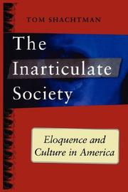 Cover of: Inarticulate Society by Tom Shachtman