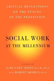 Cover of: Social Work At The Millennium: Critical Reflections on the Future of the Profession