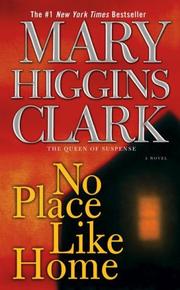 Cover of: No Place Like Home by Mary Higgins Clark, Mary Higgins Clark