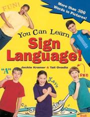 Cover of: You Can Learn Sign Language! by Jackie Kramer, Tali Ovadia