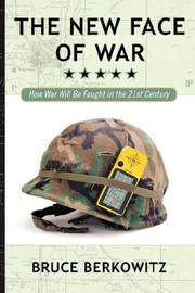 Cover of: The New Face of War by Bruce D. Berkowitz, Bruce D. Berkowitz