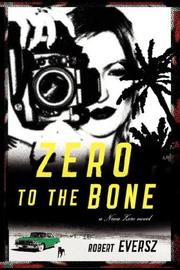 Cover of: Zero to the Bone by Robert Eversz, Robert Eversz