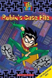 Cover of: Robin's Case File (Teen Titans) by Lisa Ryan-Herndon