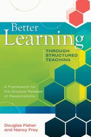 Cover of: Better Learning Through Structured Teaching by Douglas Fisher, Nancy Frey