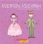 Cover of: Aserrín, aserrán by [compilado por] Alejandra Longo ; ilustraciones, Clara Harrington Villaverde.
