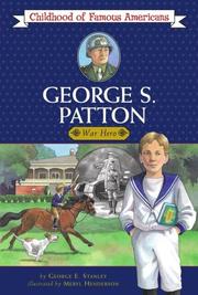 Cover of: George S. Patton: War Hero (Childhood of Famous Americans)