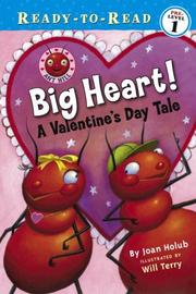 Cover of: Big Heart!: A Valentine's Day Tale (Ready-to-Read Level 1: Ant Hill) by 
