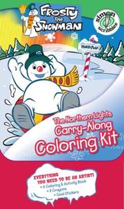 Cover of: The Northern Lights Carry-Along Coloring Kit (Frosty the Snowman) by Marcie Aboff