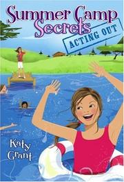 Acting Out (Summer Camp Secrets) by Katy Grant