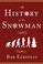 Cover of: The History of the Snowman