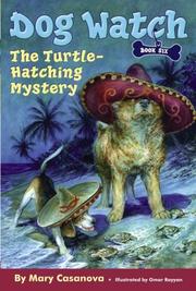 Cover of: The Turtle-Hatching Mystery (Dog Watch) by Mary Casanova