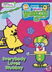 Cover of: Everybody Loves Wubbzy (Wow! Wow! Wubbzy!)